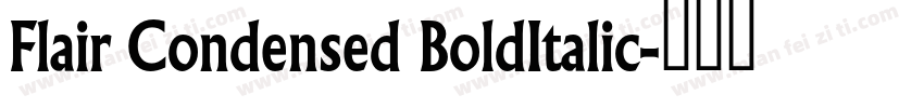 Flair Condensed BoldItalic字体转换